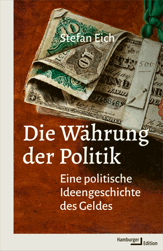 Cover Stefan Eich, Die Währung der Politik